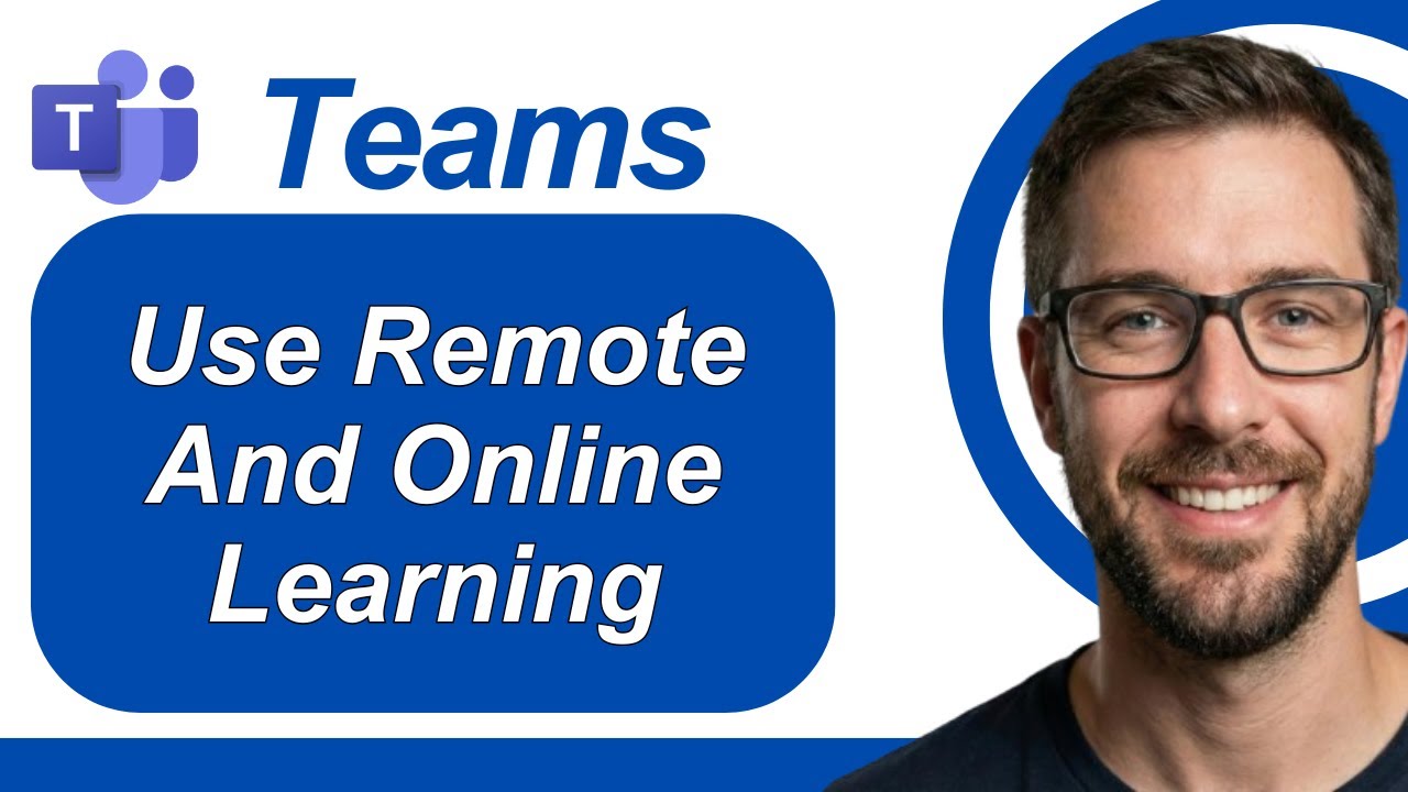 How To Use Microsoft Teams For Remote And Online Learning [2026 Guide]