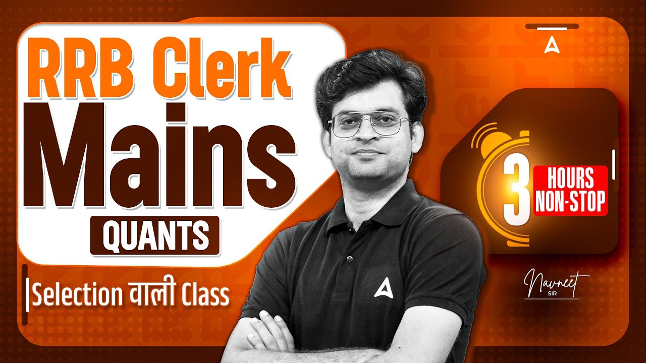 RRB Clerk Mains Quant | Selection Wali Class 🏆 | 3 Hours Non-Stop | Quant by Navneet Sir
