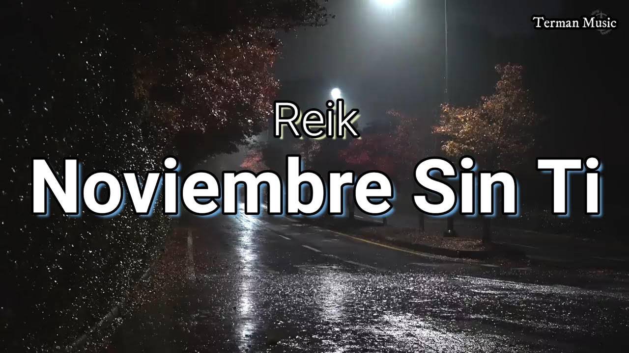 Reik - Noviembre Sin Ti (Letra)