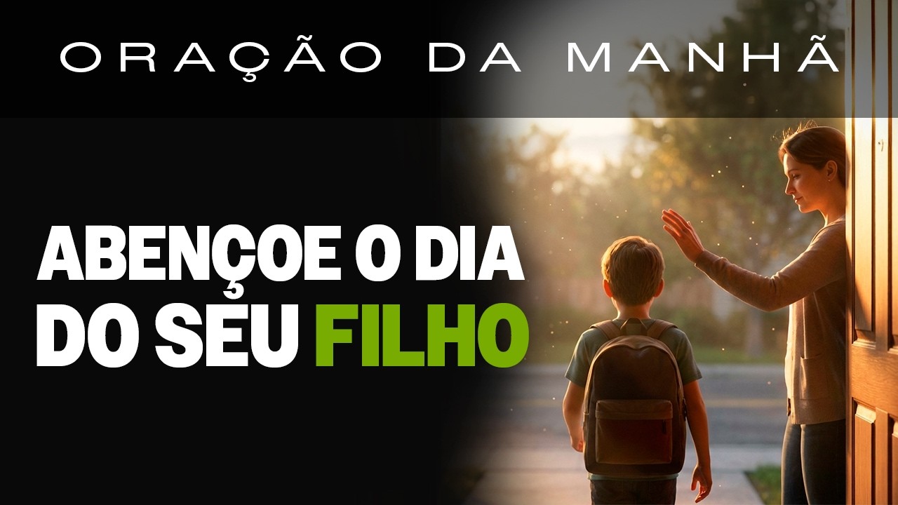 Antes dos Seus Filhos Saírem de Casa, Cubra Eles Com Esta Oração | Orações Guiadas