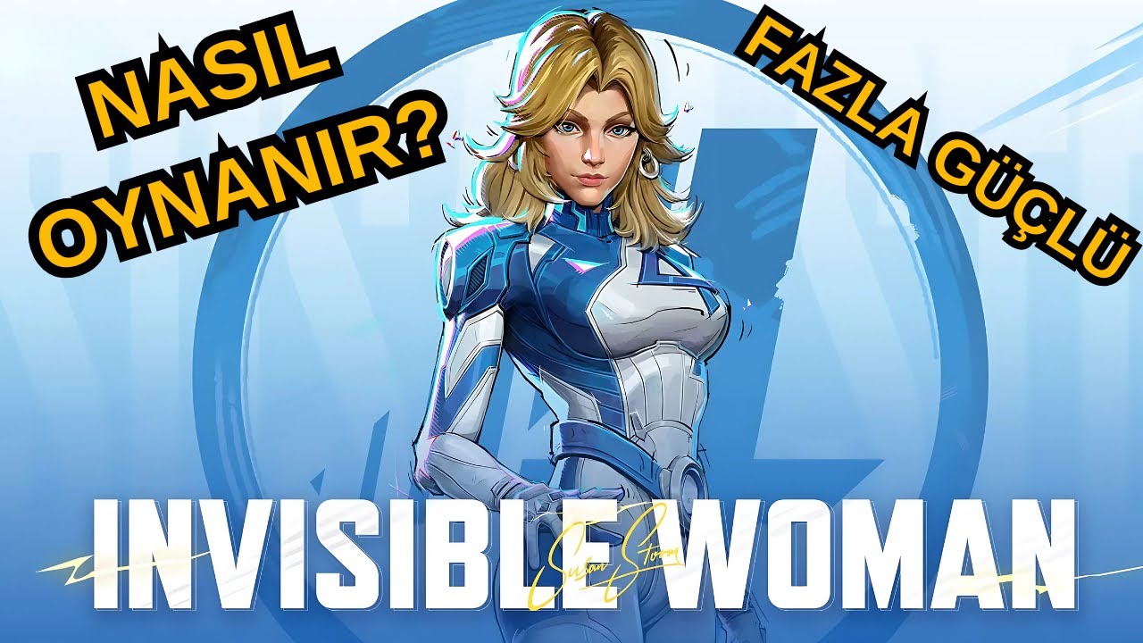 INVISIBLE WOMAN NASIL OYNANIR? YENİ SUPPORT KARAKTER FAZLA MI GÜÇLÜ? MARVEL RIVALS TÜRKÇE