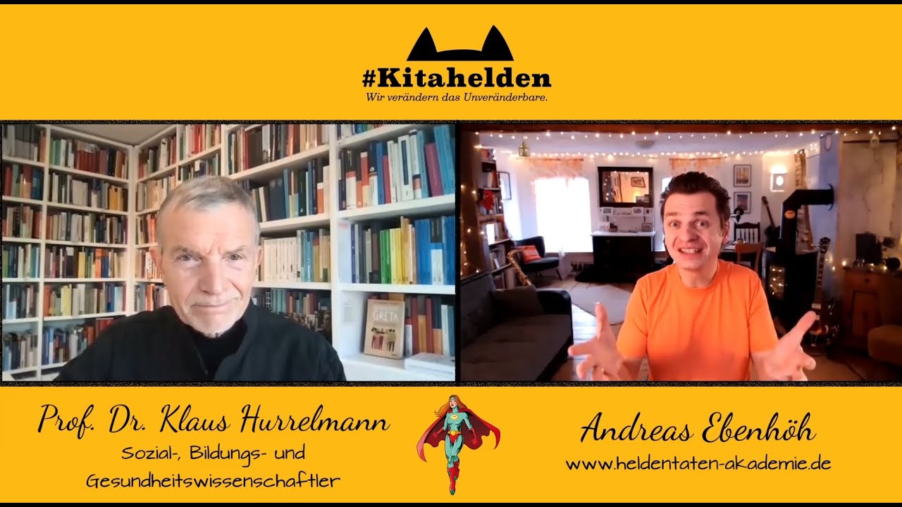 Frühkindliche Bildung - Wunsch und Wirklichkeit! Prof. Dr. Klaus Hurrelmann meets #Kitahelden