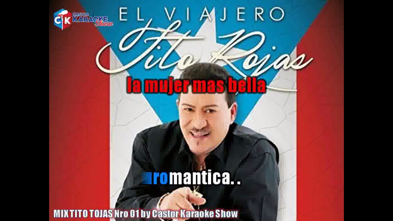 karaoke mix tito rojas nro 01 by castor karaoke show
