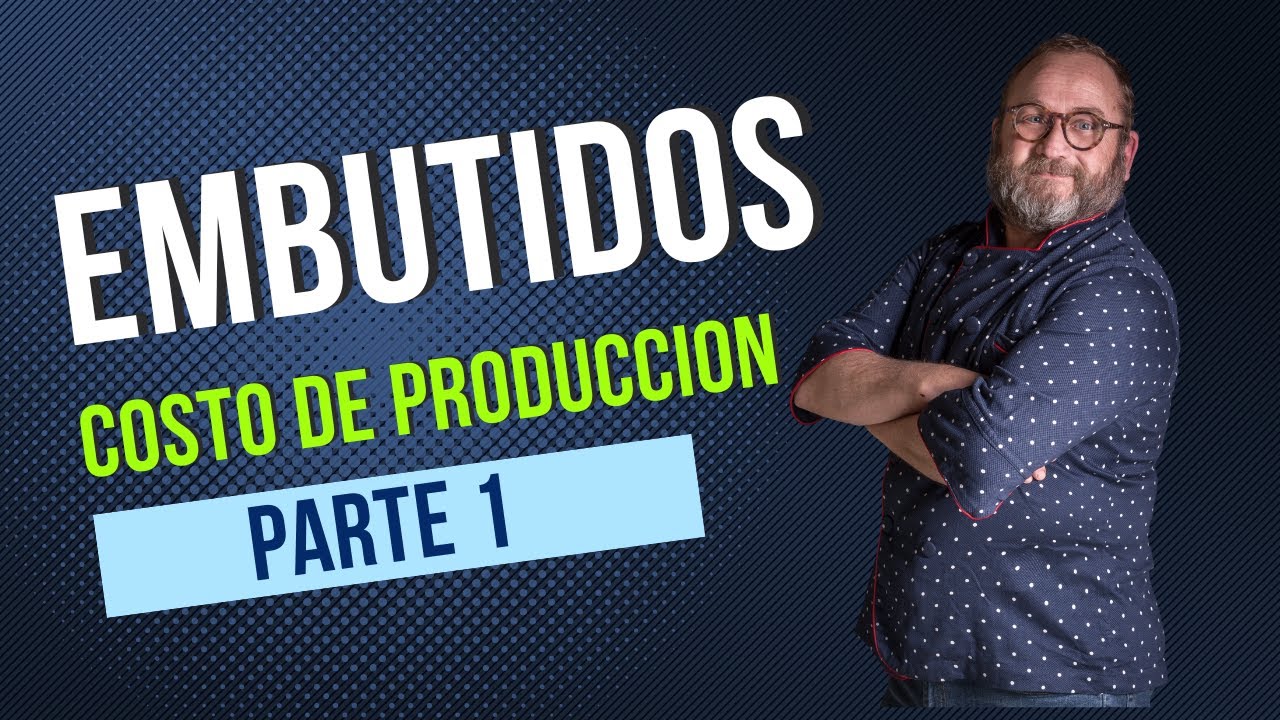 EMBUTIDOS. COSTOS DE PRODUCCION.