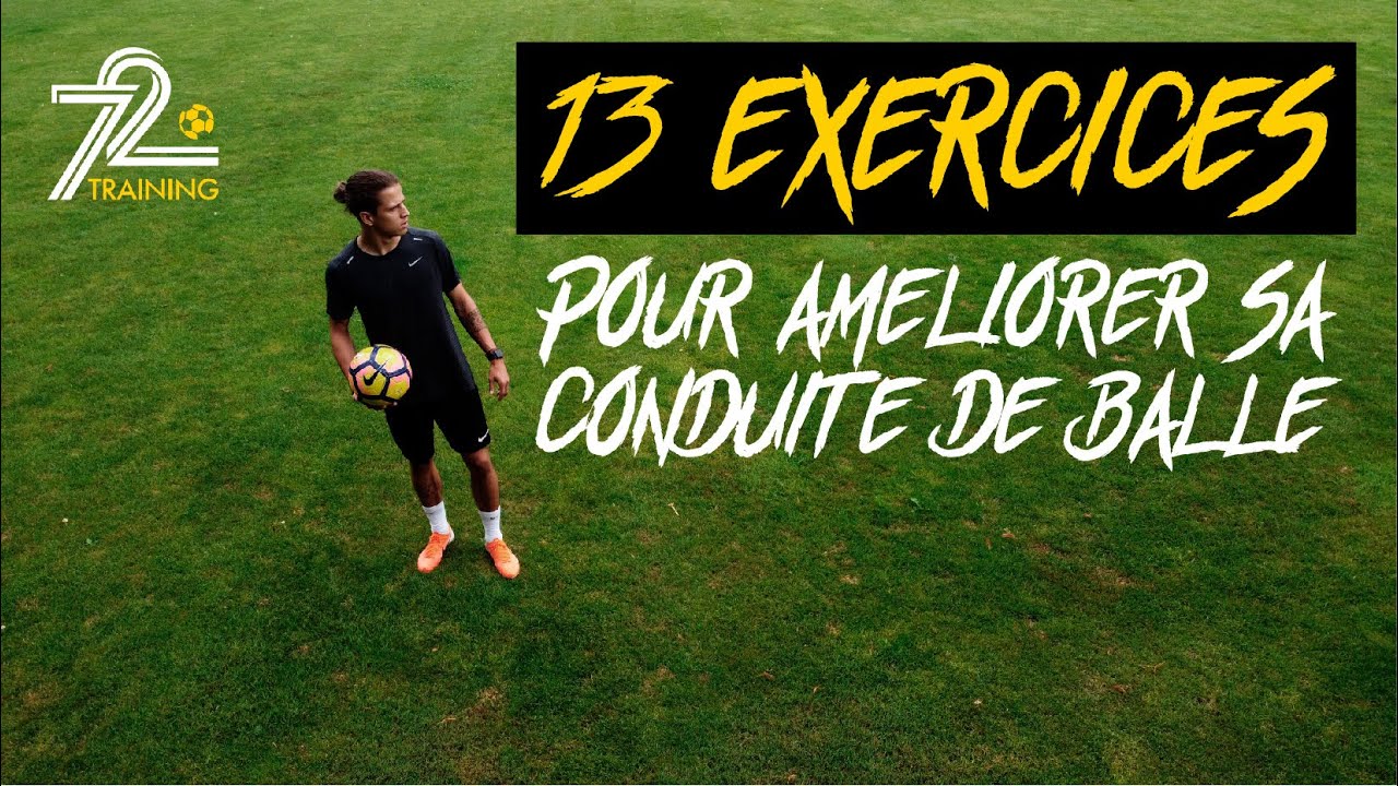13 EXERCICES POUR AMELIORER SA CONDUITE DE BALLE - Important pour les jeunes joueurs // 72 Training