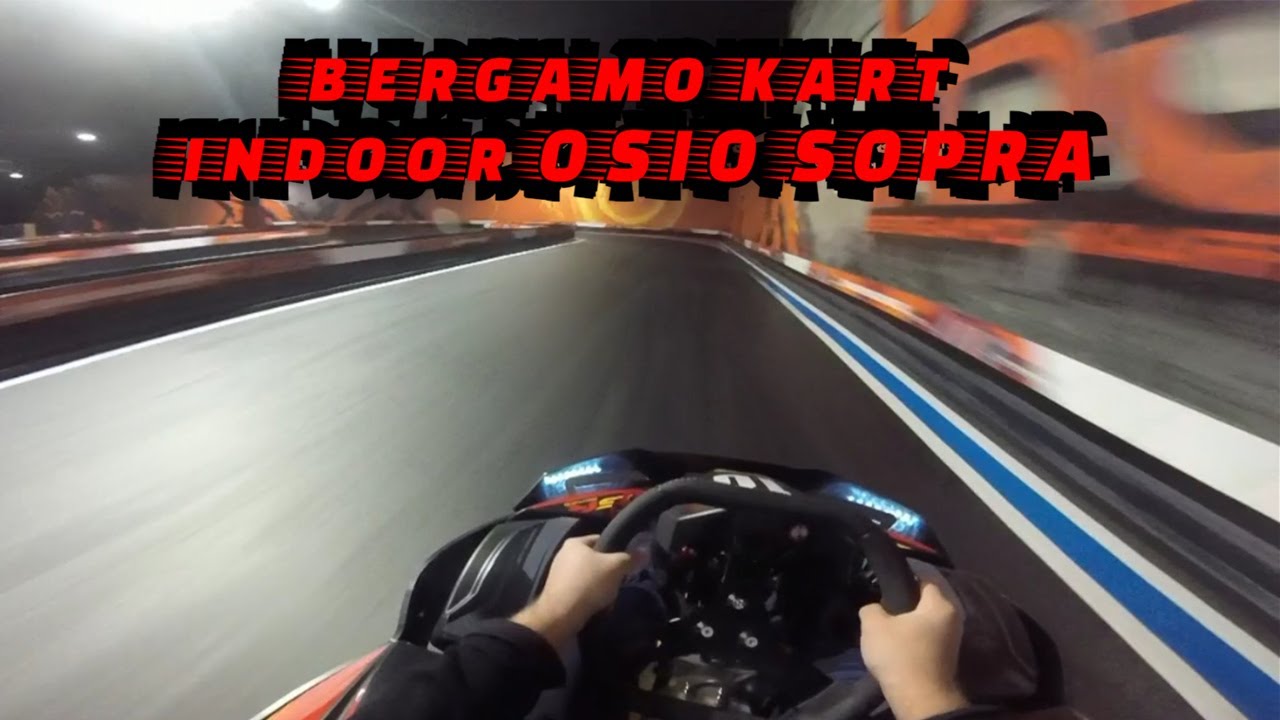 UNA FANTASTICA E INDIMENTICABILE ESPERIENZA AL BERGAMO KART INDOOR DI OSIO SOPRA!