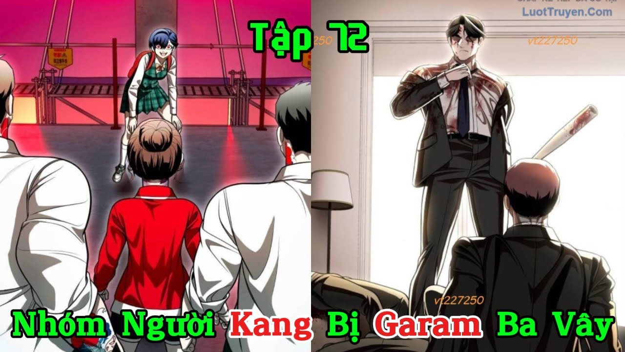 Phần 72 - Món Đồ Chơi - Nhóm Người Kang Bị Garam Ba Vây | Long Ca Review Truyện Tranh Hay
