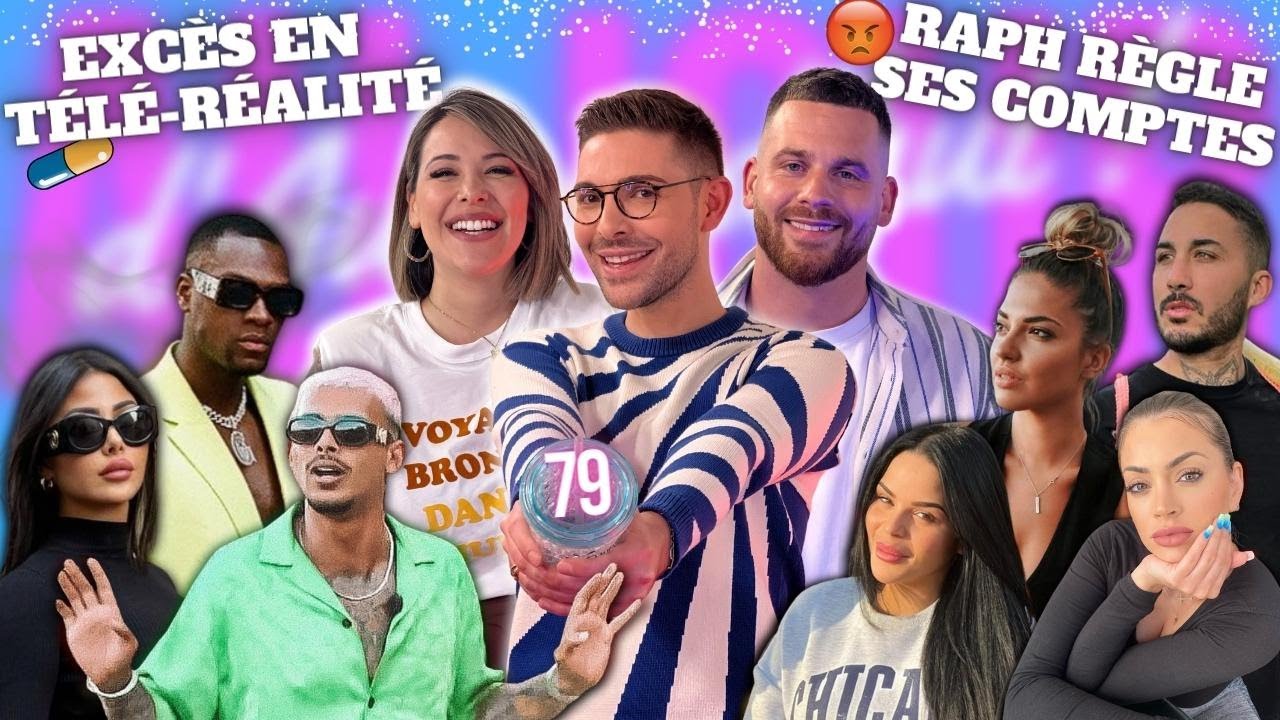 AJA79 - SUBSTANCES & TELE-REALITE : nos PREUVES, RAPH règle ses comptes, une CASTEUSE parle