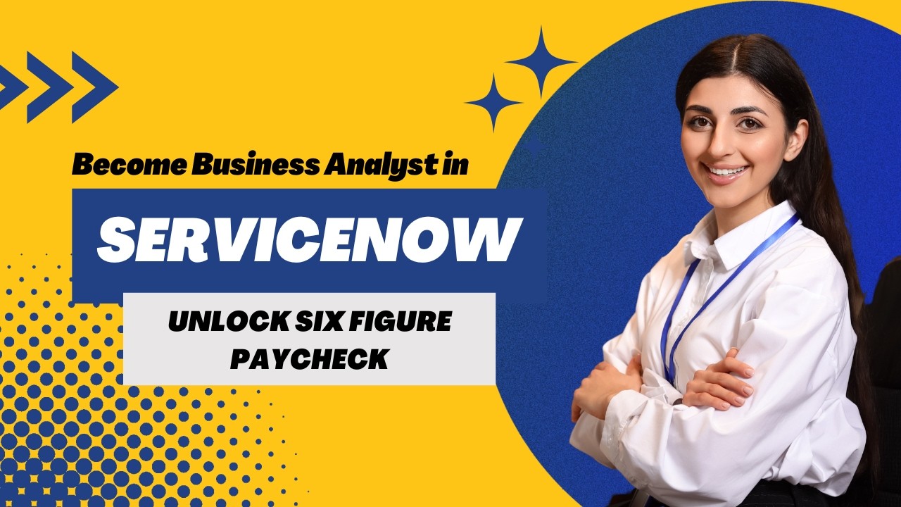 ServiceNow IT Business Analyst FREE Webinar | March 10 Recording