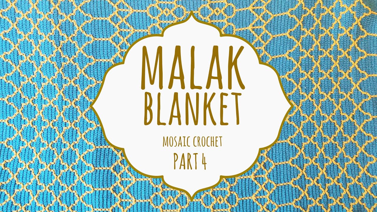 ✨ MALAK BLANKET ✨ PART 4 | Mosaic Crochet | Lanas y Ovillos in English