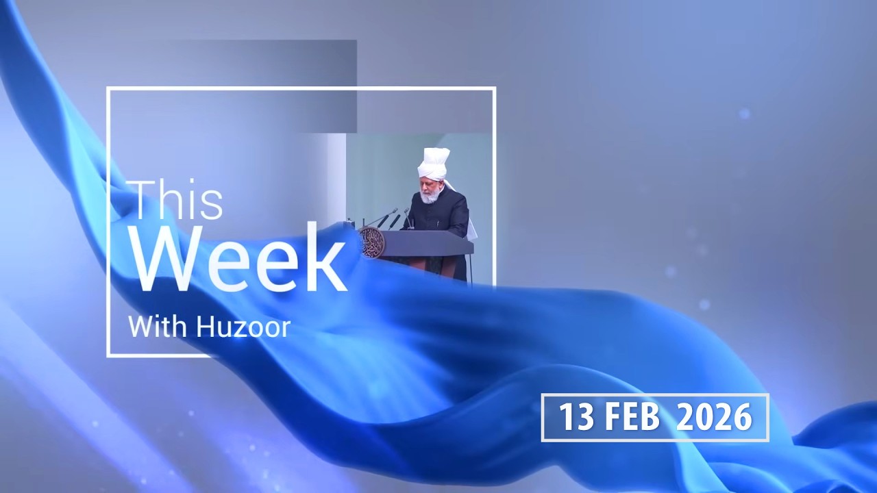 This Week with Huzoor | 13 Februari 2026 | Dubbing Indonesia
