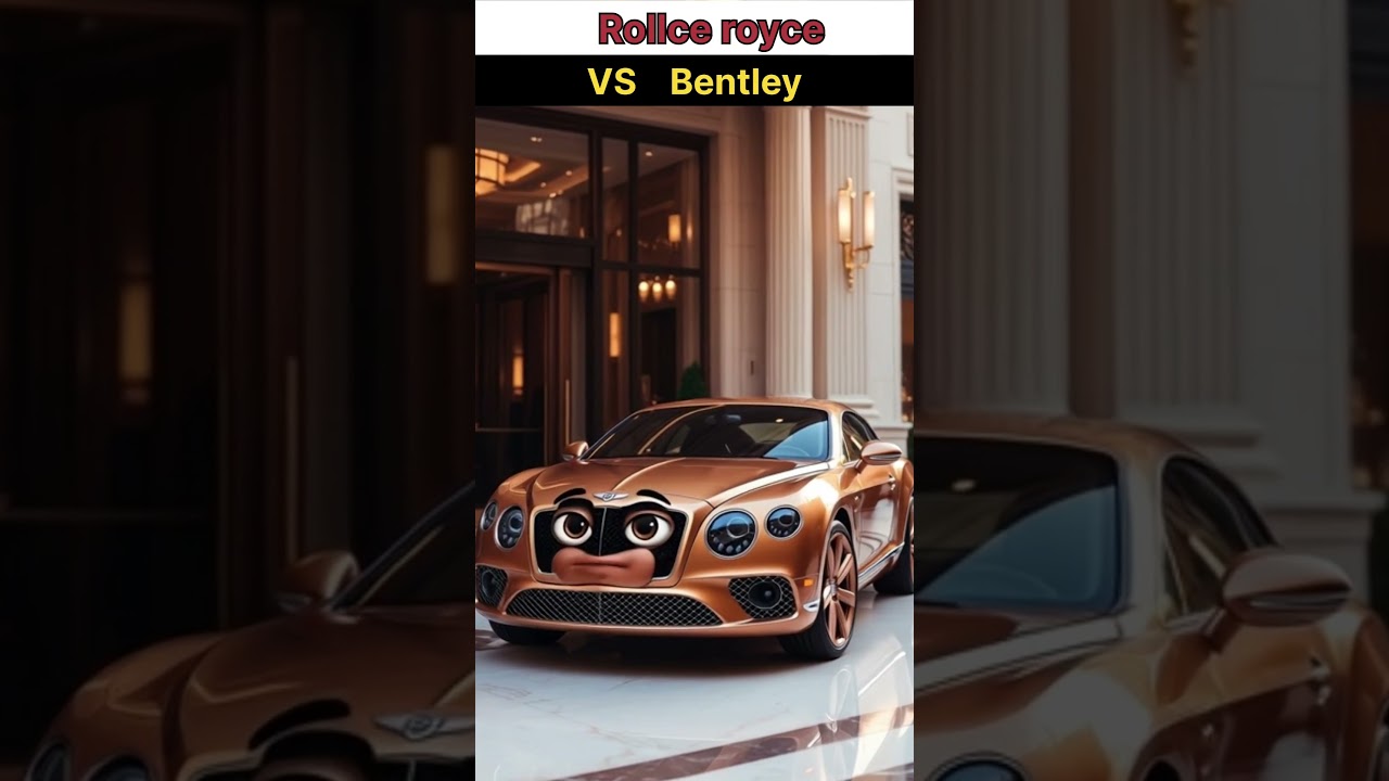 Rollce Royce Vs Bentley| 