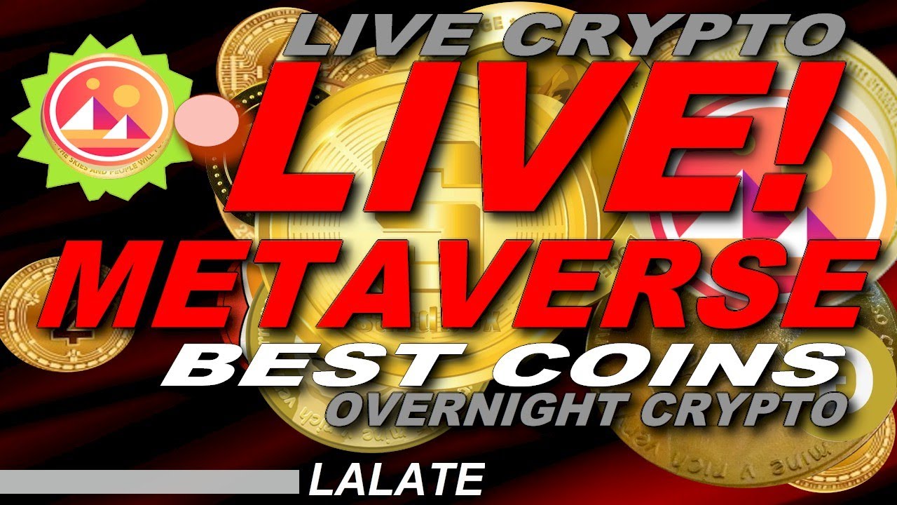 TOP METAVERSE CRYPTO COINS TO BUY: BEST METAVERSE COIN TO INVEST IN | CRYPTO LIVE STREAM NEWS PRICE