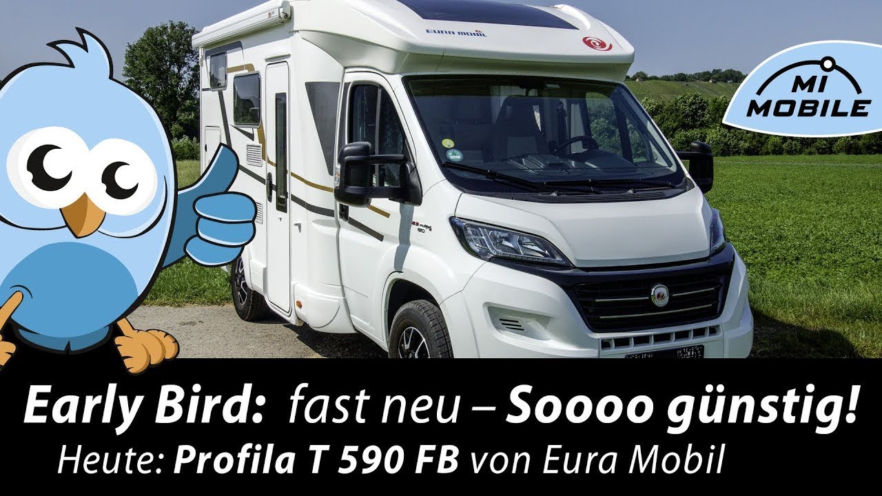 #007 Earlybird - Eura Mobil Profila T 590 FB - 6 m Teilintegrierter für 2 Personen