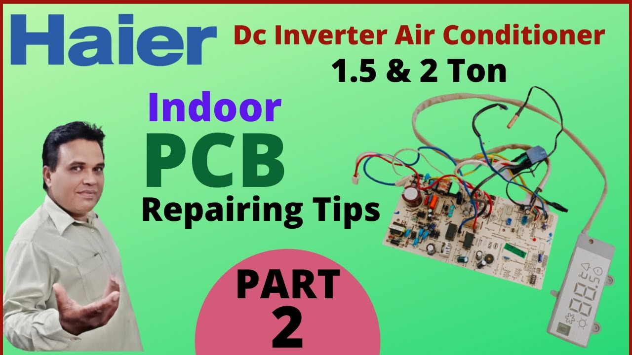 Haier Dc Inverter Air Conditioner Indoor PCB Repairing Tips Part 2 in Urdu/Hindi | Forever Tech