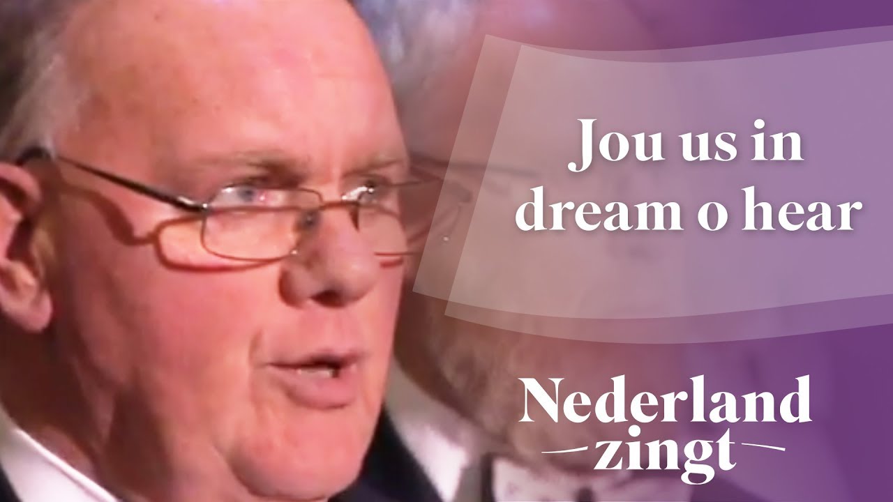Jou us in dream o hear - Nederland Zingt