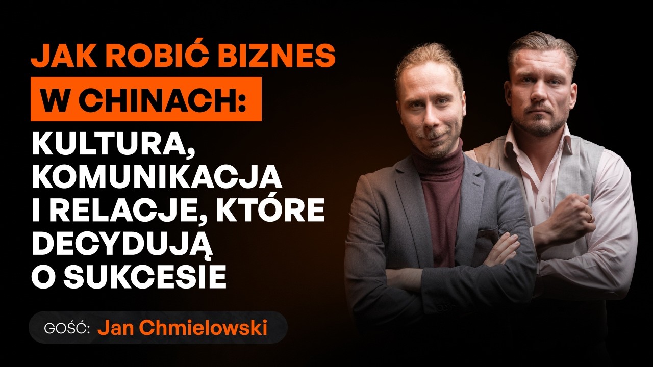 Chiny w praktyce: komunikacja, relacje i błędy, kt&oacute;rych nie popełniać w biznesie [Jan Chmielowski]
