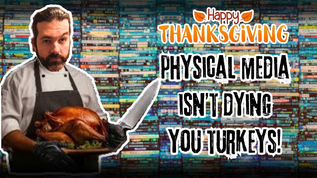 Happy Thanksgiving, Physical Media Lovers!
