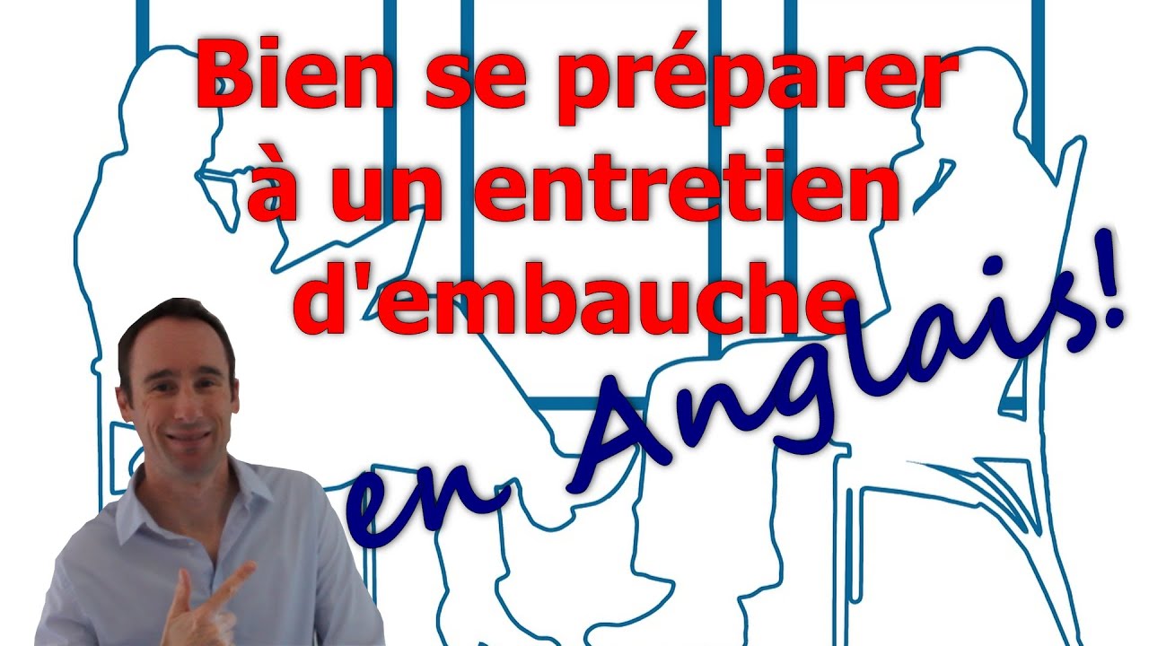 Comment réussir un entretien d’embauche en anglais?