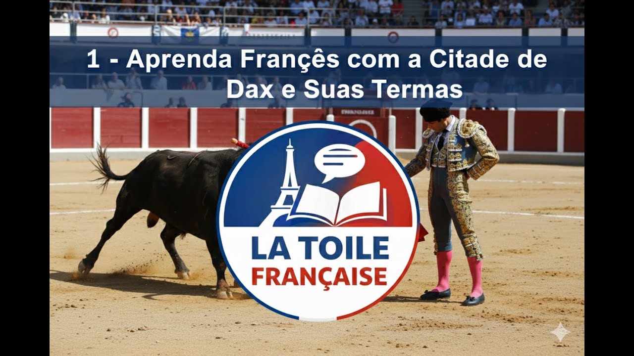 1-Aprenda Francês com a Cidade de Dax e Suas Termas