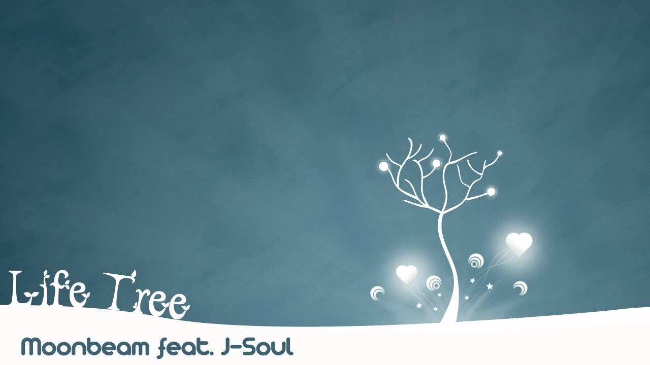 Moonbeam & J-Soul - Life Tree (Original Mix)