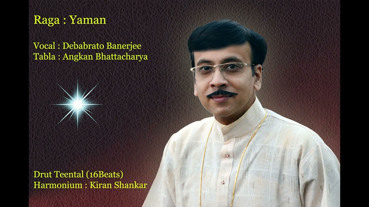 Raga : YAMAN (LIVE )  Mora Man Harwa By Debabrato Banerjee . Tabla : Angkan Bhattacharya