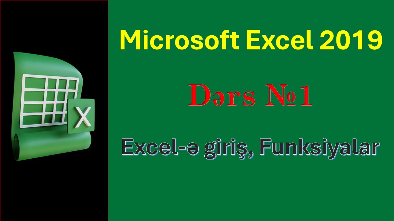 Ms Excel 2019 Dərs№1 [Excel-ə giriş, Funksiyalar]