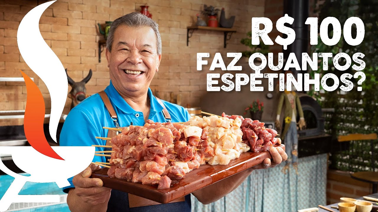Quantos Espetinhos dá pra Fazer com R$100? Churrasqueadas