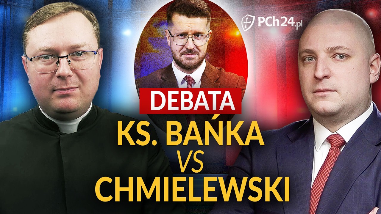 DEBATA: KS. SZYMON BAŃKA KONTRA PAWEŁ CHMIELEWSKI