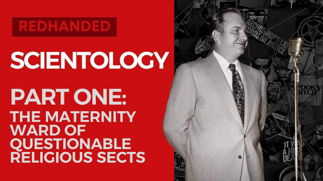 Scientology – Part 1: The Maternity Ward of Questionable Religious Sects