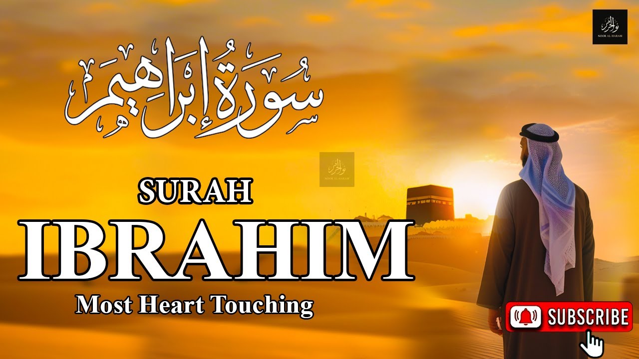 Surah Ibrahim | Heart-Touching Quran Recitation | سورة إبراهيم Full Arabic Tilawat