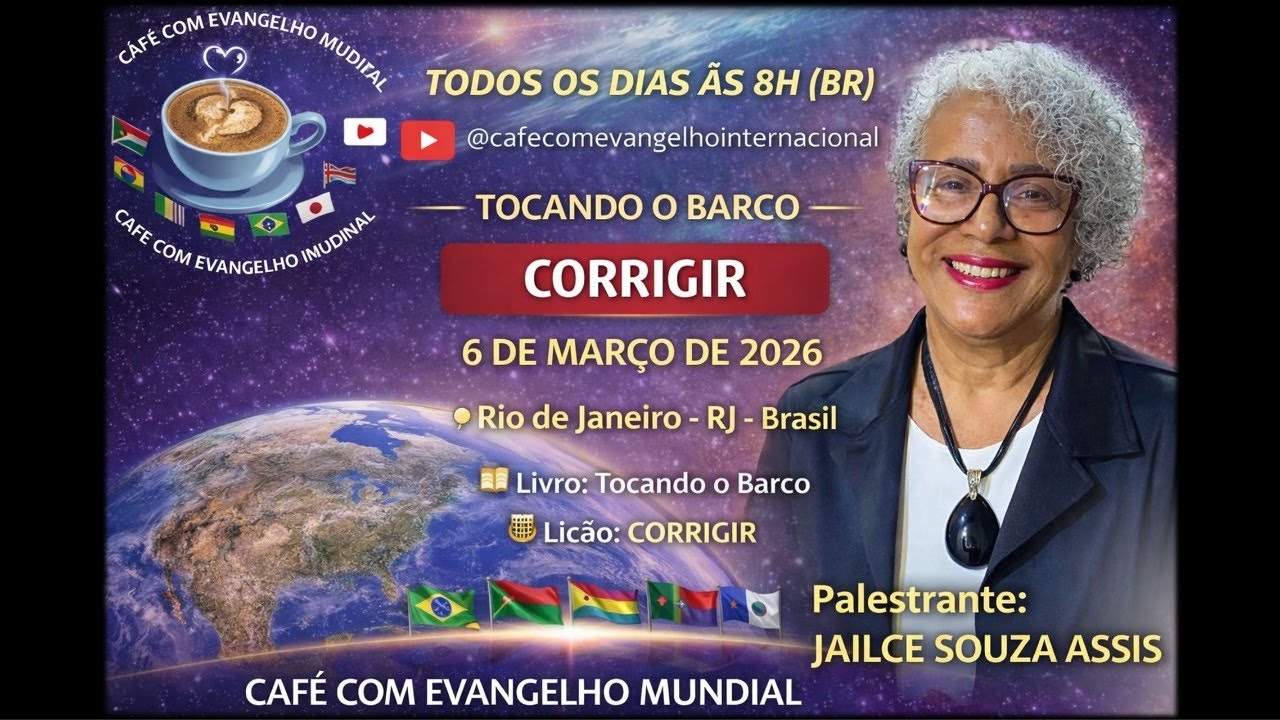 CAFÉ COM EVANGELHO MUNDIAL: JAILCE SOUZA ASSIS, Livro Tocando o Barco, Lição CORRIGIR