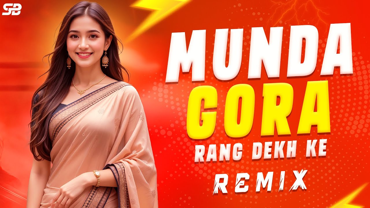 Munda Gora Rang Dekh Ke - Remix | Old Hindi Song | EDM Dj Song | Hindi Dance Dj Song | Dj Sanju SB