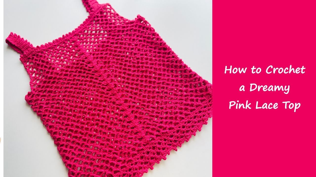 How to Crochet a Dreamy Pink Lace Top | كيفية صنع توب كروشيه وردي دانتيل | شرح سهل للمبتدئين