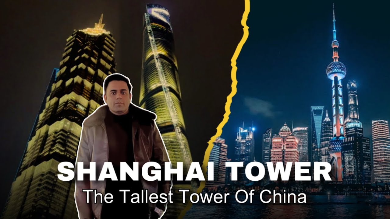 Shanghai Tower | Tallest Tower of China | Pakistani in China 🇨🇳