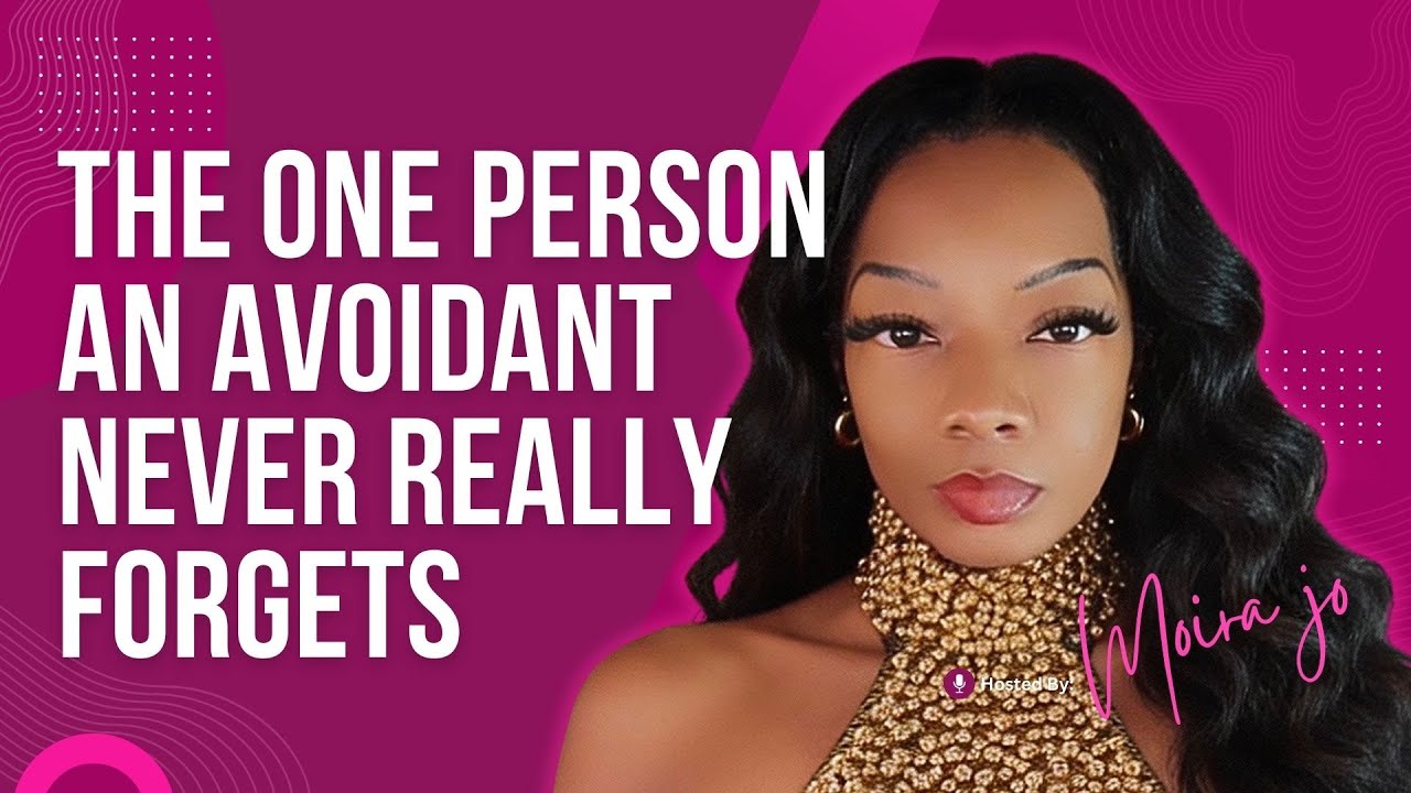 The One Person an Avoidant Never Really Forgets