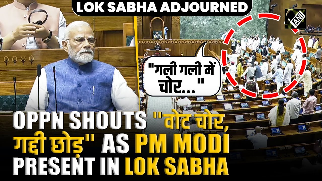 “Vote chor, gaddi chhor” slogans raised in Lok Sabha, PM Modi present, House adjourned Sine die