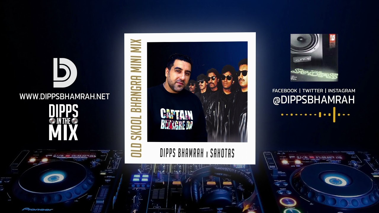 Dipps In The Mix | Dipps Bhamrah x Sahotas | Old Skool Bhangra Mini Mix