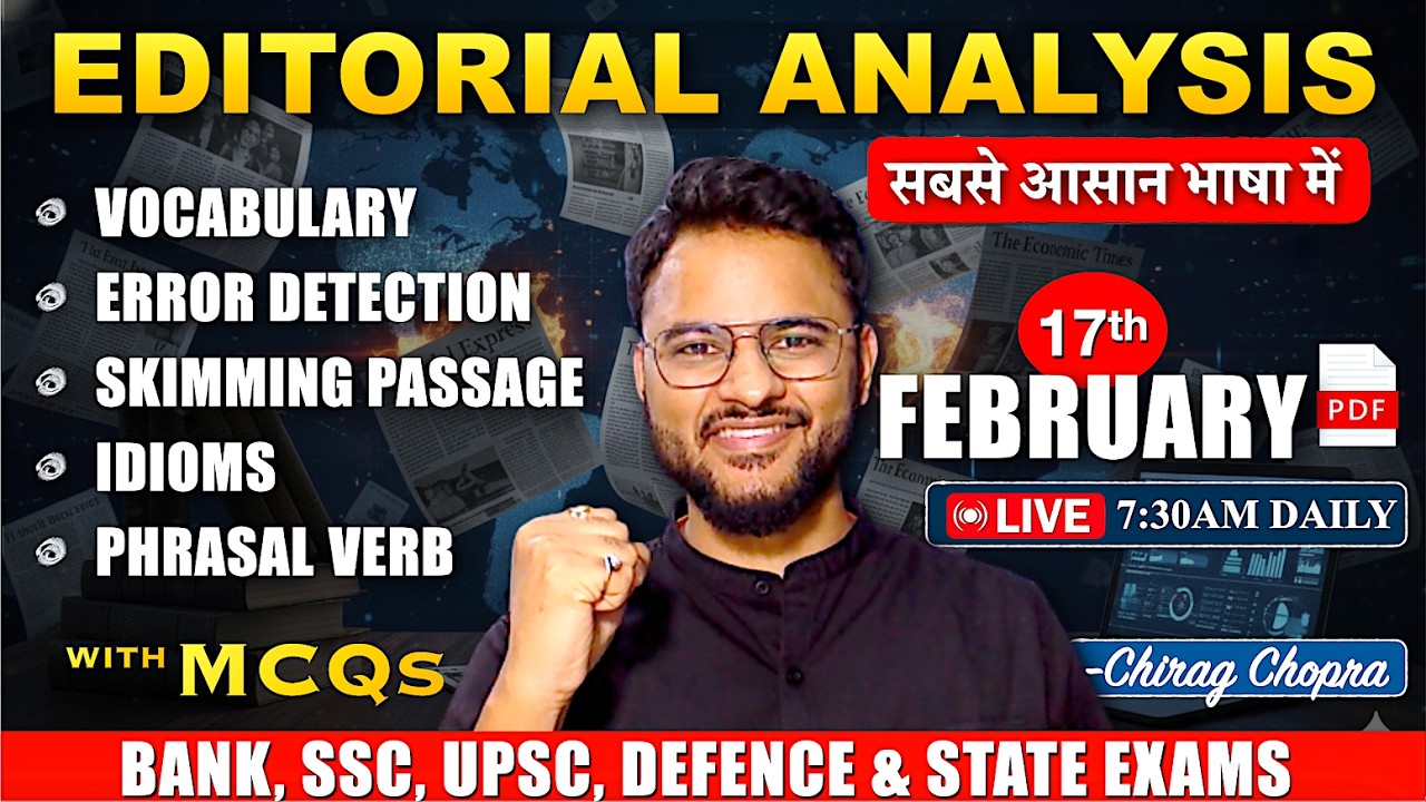 🔥Editorial Analysis | 17th Feb 2026 Vocab, Grammar, Skimming, Idioms, Reading | Bank | SSC | UPSC