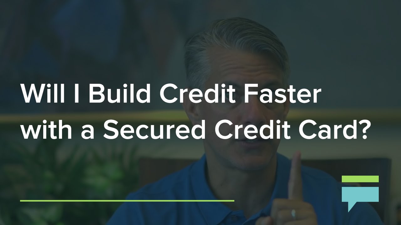 Will I Build Credit Faster with a Secured Credit Card? &ndash; Credit Card Insider