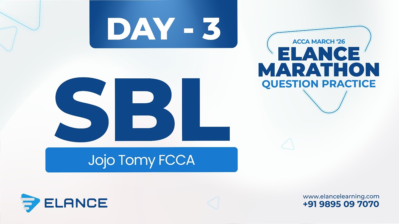 Marathon Question Practice | Day 3 | SBL | ACCA March Session '26 | Jojo Tomy FCCA | Elance