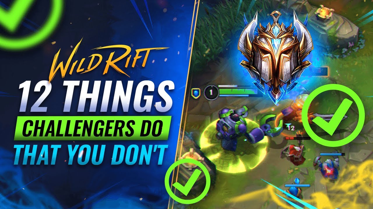 12 вещей, которые делают игроки CHALLENGER, но которые вы не делаете - Wild Rift (LoL Mobile)