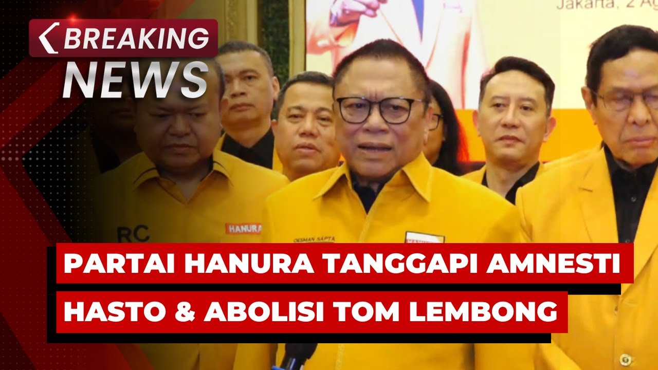 BREAKING NEWS - Partai Hanura Tanggapi Amnesti Hasto & Abolisi Tom Lembong dari Presiden