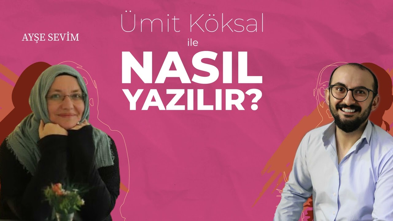 Nasıl Yazılır | 71 - Ayşe Sevim