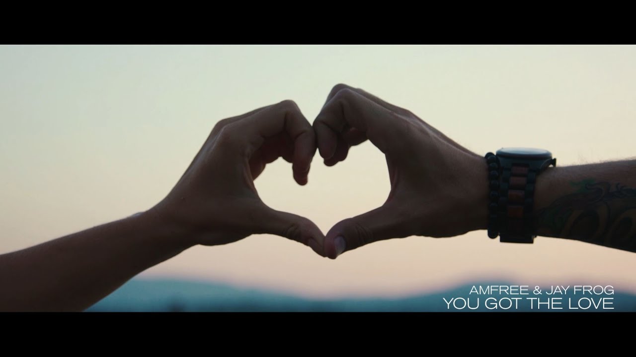 Amfree & Jay Frog - You Got The Love (Official Video)