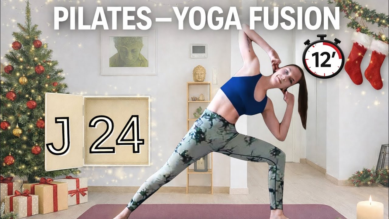 Jour 24 | Pilates Fusion Yoga • 12 min d’harmonie • Dernier jour du Calendrier de l’Avent 
