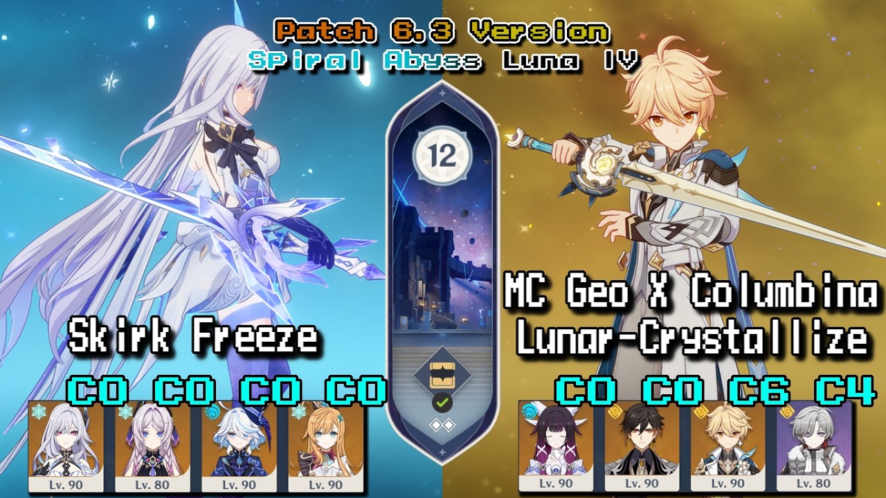 【原神/GI】Skirk Freeze and MC Geo Lunar-Crystallize | Floor 12 | Version 6.3-6.4