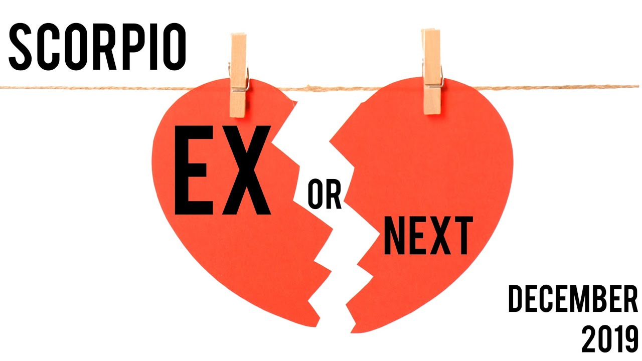 Scorpio December 2019 - Ex or Next? Tarot Reading