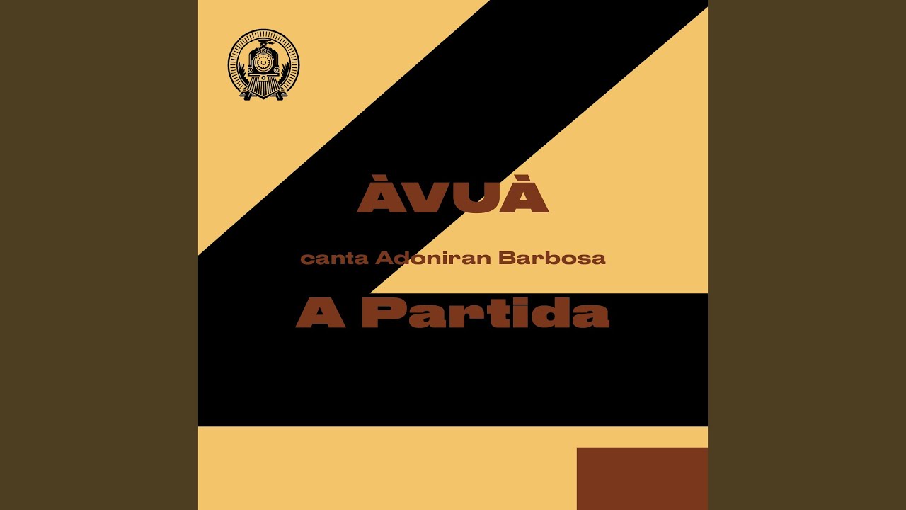 A Partida (&Agrave;VU&Agrave; Canta Adoniran Barbosa)