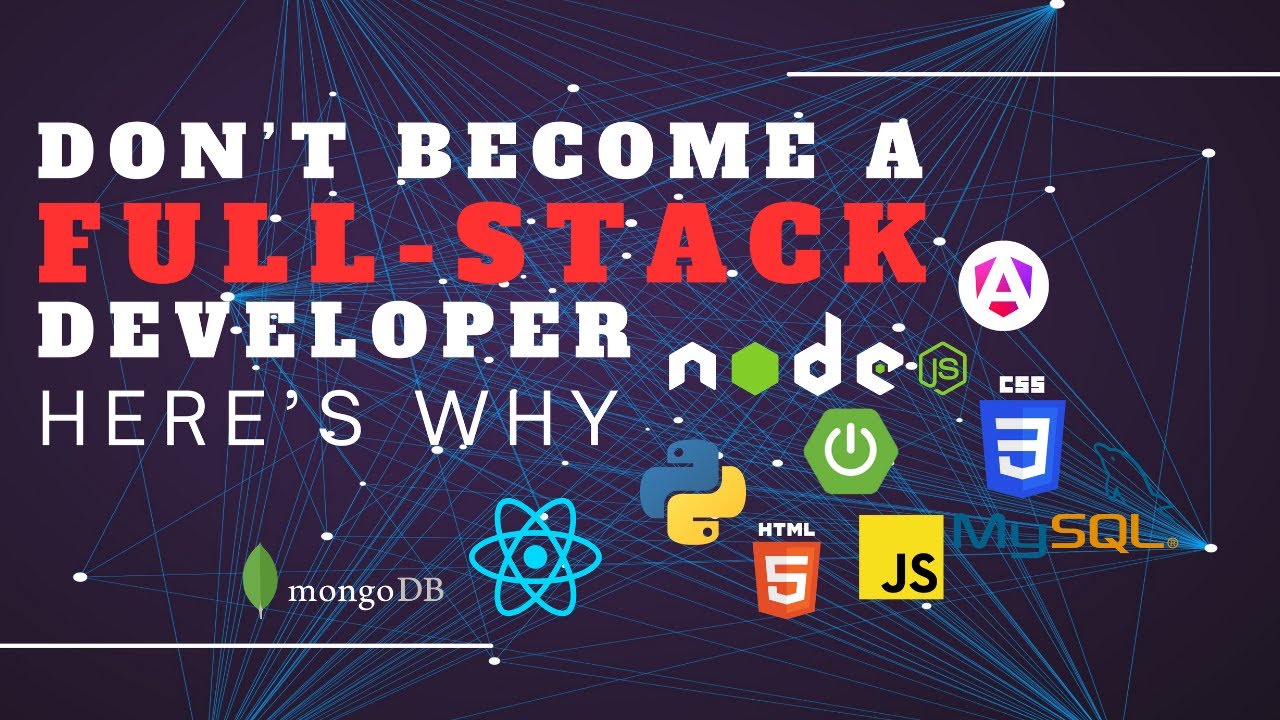 Why You SHOULDN’T Become a Full-Stack Developer (and what you should study instead)
